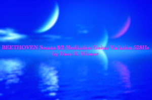 BEETHOVEN Sonata 8/2 Meditation Guitar Variation 528Hz by Dave E. Witmer